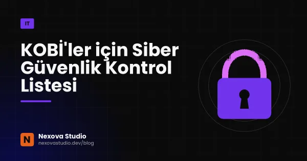 KOBİ'ler için Siber Güvenlik Kontrol Listesi