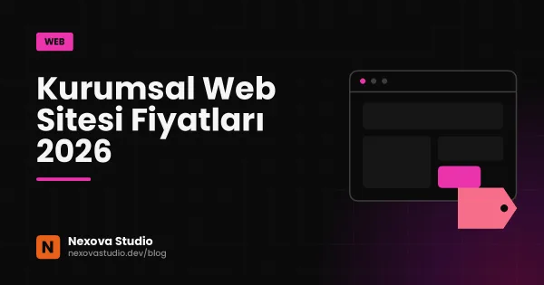 Kurumsal Web Sitesi Fiyatları 2026: Maliyeti Belirleyen Her Şey