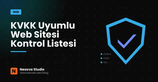 KVKK Uyumlu Web Sitesi: 12 Maddelik Kontrol Listesi