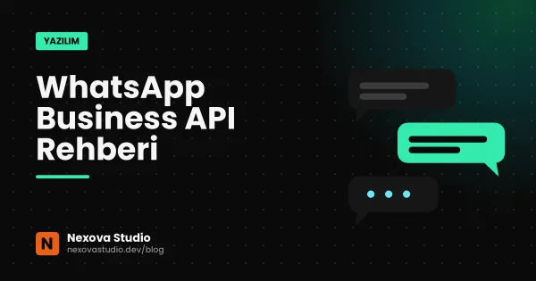WhatsApp Business API Rehberi: Kurulum, Ücretlendirme ve Kurallar